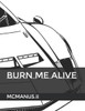 Burn Me Alive