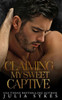 Claiming My Sweet Captive (Captive Series)