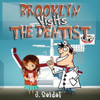 Brooklyn Visits The Dentist