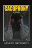 Cacophony (A Novel)