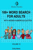 100+ Word Search for Adults: With Hidden Humorous Quotes (Brainy Puzzles) (Volume 10)