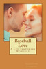 Baseball Love: A Contemporary Romance