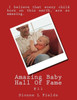 Amazing Baby Hall Of Fame 11 (11th Inductees) (Volume 11)
