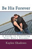 Be His Forever: A Guide to Fulfilling Your Man's Dreams