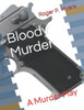 Bloody Murder: A Murder Play