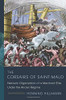 The Corsairs of Saint-Malo: Network Organization of a Merchant Elite Under the Ancien Régime (The Middle Range Series) - Paperback