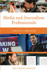 Media and Journalism Professionals (Practical Career Guides)