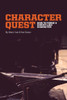 Character Quest: How To Forge A Christ-Like Character