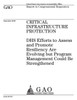 Critical infrastructure protection :DHS efforts to assess and promote resiliency are evolving but program management could be strengthened : report to congressional requesters.