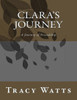 Clara's Journey: A Journey Of The Trails Of Friendships