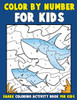 Color by Number for Kids: Shark Coloring Activity Book for Kids: Ocean Coloring Book for Children with Sharks of the World (Ocean Kids Activity Books ages 4-8)
