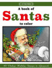 A Book of Santas to Color: A Grayscale Coloring Book for Grown-Ups