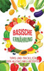 Basische Ernährung: Tipps und Tricks fUr den Alltag inkl. Rezepte (German Edition)
