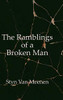 The Ramblings of a Broken Man