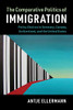 The Comparative Politics of Immigration: Policy Choices in Germany, Canada, Switzerland, and the United States (Cambridge Studies in Comparative Politics) - Paperback