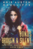 Bonds Broken & Silent (World on Fire)