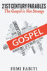 21st Century Parables: The Gospel is Not Strange