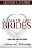 A Tale of Two Brides: Legalism and Religion vs Liberty and Relationship