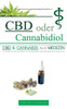 CBD oder Cannabidiol: CBD & Cannabis als Medizin: Ein wesentlicher Leitfaden zu Cannabinoiden und Medizinischem Marihuana (German Edition)