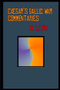 Caesar's Gallic War Commentaries in Latin: Commentariorum de Bello Gallico (Latin Edition)