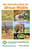 An Introduction to African Wildlife for Kids