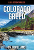 Colorado Greed (Dr. Joe Fox Series)