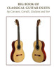 Big Book of Classical Guitar Duets by Carcassi, Carulli, Giuliani and Sor