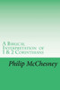 A Biblical Interpretation of 1 & 2 Corinthians