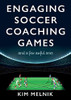 Engaging Soccer Coaching Games: and a Few Awful Ones
