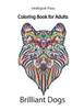 Coloring book for adults: Brilliant Dogs (Brilliant Animals)