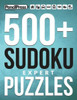 500+ Sudoku Puzzles Book Expert: Expert Sudoku Puzzle Book for adults (with answ