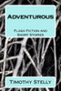 Adventurous: Flash Fiction and Short Stories