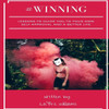 #Winning: Lessons to guide you to your own self approval and a better life.