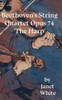 Beethoven's String Quartet Opus 74 'The Harp'