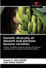 Genetic diversity of dessert and plantain banana varieties: Genetic variability of dessert banana and plantain varieties grown in Central and Southern Benin