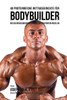 48 Proteinreiche Mittagsgerichte fUr Bodybuilder: Reg Das Muskelwachstum ohne Pillen oder Protein-riegel an (German Edition)