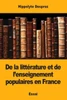 De la littérature et de lenseignement populaires en France (French Edition)