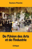 De lUnion des Arts et de lIndustrie (French Edition)