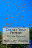 Create Your Future: With Dream Boards
