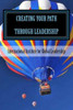 Creating Your Path Through Leadership