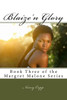 Blaize'n Glory: Book Three of the Margret Malone Series