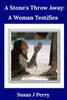 A Stone's Throw Away: A Woman Testifies
