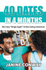 40 Dates in 4 Months: My Crazy ?Single Again? Online Dating Adventure