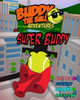 Buddy the Ball Adventures Volume Four: Super Buddy