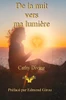 De la nuit vers ma lumiere (French Edition)