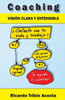 Coaching: Visión clara y entendible (Spanish Edition)