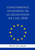 Concurrence (Synthèses de la législation de l'UE) 2018 (French Edition)