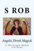 Angelic Drink Magick