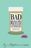 Bad Psychiatry: and Other Aptly Themed Poems