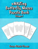 aMAZing Butterfly Mazes Puzzle Book - Volume 1